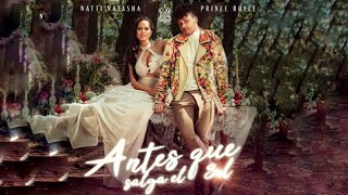 Natti Natasha, Prince Royce - ANTES QUE SALGA EL SOL (Lyric Video)