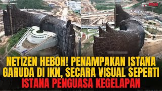 HEBOH! PENAMPAKAN ISTANA GARUDA DI IKN, VISUALNYA SEPERTI ISTANA PENGUASA KEGELAPAN | OTR Eps. 697