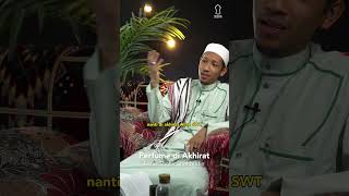 Perfume di Akhirat - Ustaz Shahir Shahbudin