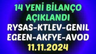 14 YENİ BİLANÇO AÇIKLANDI -  #borsa #hisse #yorum #analiz #bilanço #rysas #ktlev #genıl #egeen #avod