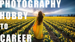 Photography HOBBY turned CAREER - Why do some fail?