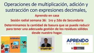 Multiplicación, adición y sustracción con decimales, matemática 1ro y 2do, Aprendo en casa