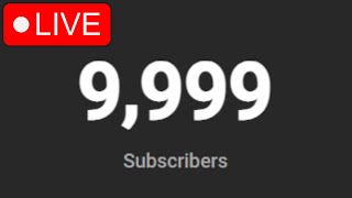 🔴LIVE🔴10,000 SUBSCRIBER COUNTDOWN! (AFK STREAM)