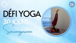 DÉFI YOGA 30 Jours - Sarvangasana (26/30)