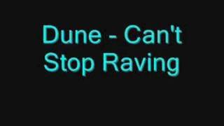 Dune - Can't Stop Raving