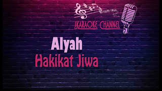 (HQ KARAOKE) Alyah - Hakikat Jiwa