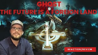 Ghost "The Future Is A Foreign Land" Reaction/Review