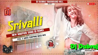 New Nagpuri Dj Song 2022 || Teri Jhalak Sarfi [ Srivalli ] Pushpa Raj Dj Dubraj