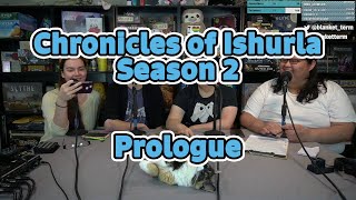 Chronicles of Ishurla | Season 2 Prologue