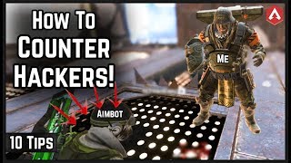 10 Core Tips to Countering HACKERS/CHEATERS In Ranked! Apex Legends