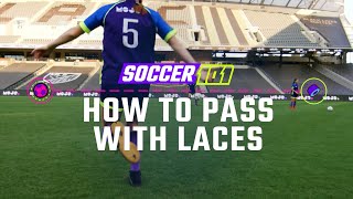 How To Pass With Laces