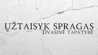 Užtaisyk spragas. Dvasinė tapatybė. Bažnyčia Prabudimas 2022 10 09