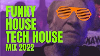 Funky, House and Tech House Session I Weekly Mix 2022 #3