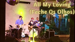 All My Loving/Feche Os Olhos cover (canção dos Beatles, versão em Português Renato e Seus Blue Caps)