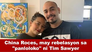 China Roces, may rebelasyon sa "panloloko" ni Tim Sawyer