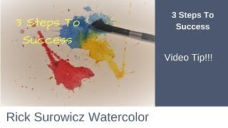 Watercolor Tip!!!   "3 Steps To Success"