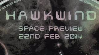 Hawkwind – Space Preview 22nd Feb 2014