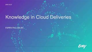 Knowledge in Cloud Deliveries