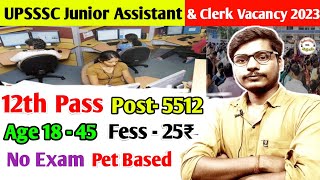 UPSSSC Junior Assistant And Clerk New Vacancy 2023 || UP Junior Assistant 5512 New Vacancy