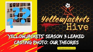 'Yellowjackets' S3 Leaked Casting Photo: Our Theories