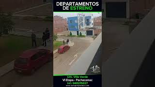 VENTA DEPARTAMENTOS ESTRENO URB VILLA VERDE PACHACAMAC