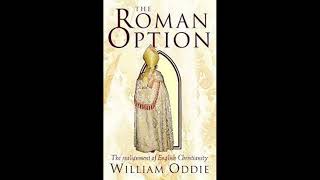 ReView: William Oddie's "The Roman Option"