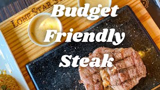 Budget Friendly Steak at Lonestar steakhouse