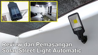 Pemasangan dan Review LED Solar Street Light