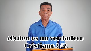 ¿Quién es un verdadero Cristiano # 2Pastor Mario Vargas