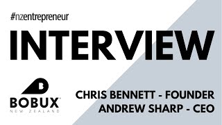 NZ Entrepreneur Interview - Chris Bennett & Andrew Sharp, BOBUX