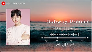 Subway Dreams  - Dan Henig