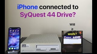 iPhone connected to SyQuest 44 Drive?  WILL IT WORK?