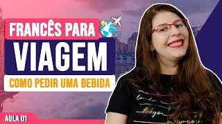 Francês para viagem:  Como pedir uma bebida - Aula 01 | Francês com a Lu