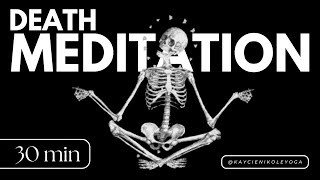 Death Meditation Practice: 20 Minutes