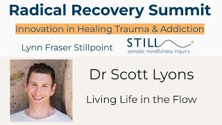 Dr Scott Lyons: Living Life in the Flow