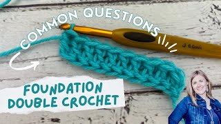 FOUNDATION DOUBLE CROCHET STITCH QUESTIONS AND ANSWERS | Sloe & Close-up Tutorial | Hope Corner Farm