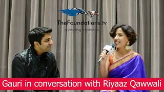 Gauri in conversation with Riyaaz Qawwali