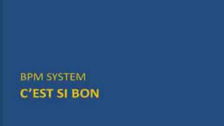 BPM SYSTEM C EST SI BON