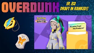 Overdunk - Ep 82 - 2 Patches and a Producer Letter - a competitive Pokemon UNITE Podcast