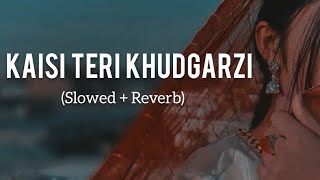 Kaisi Teri Khudgargi [Slowed reverb]insta virel lofi song mashup 💔