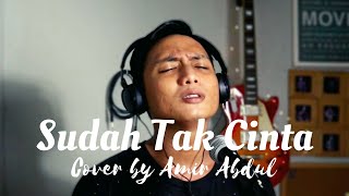 Sudah Tak Cinta - Ziell Ferdian Cover Amir Abdul