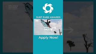 2 Weeks Left! 🌊 Submit Your Entry To The 3rd Annual SURF PARK AWARDS!