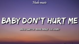 David Guetta, Anne Marie, Coi Leray - Baby Don't Hurt Me (Lyrics)