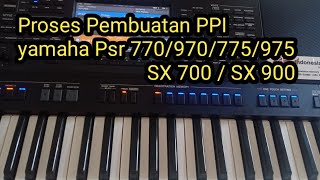 Proses Pembuatan PPI yamaha Psr Series