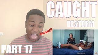 CAUGHT by DESTORM power Part17  Reaction