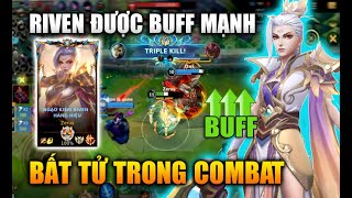 [LMHT Tốc Chiến] Riven Được Riot Buff Mạnh Quái Vật Trong Combat Là Đây