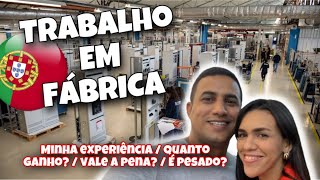 Vale a pena trabalhar em fábrica em Portugal? #portugal