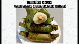 Lemper Ayam/ Chicken Glutinous Rice wrapped in banana leaf #lemperayam #chickenglutinousrice