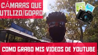 COMO GRABO MIS VÍDEOS PARA YOUTUBE/CÁMARAS QUE UTILIZO/GOPRO HERO 7 WHITE/GOPRO SESSION 4