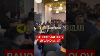 BAHODIR JALOLOV UYLANDI